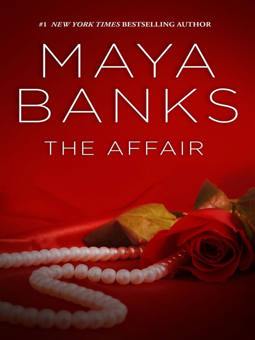 Title details for The Affair by Maya Banks - Available